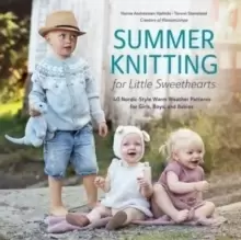 Image of Summer Knitting for Little Sweethearts : 40 Nordic-Style Warm Weather Patterns for Girls, Boys, and Babies