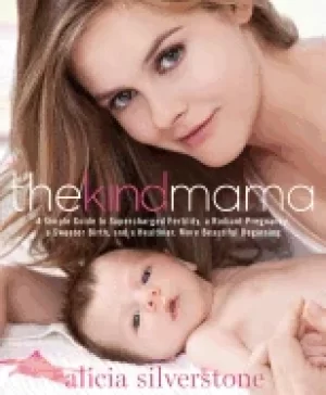 Image of kind mama a simple guide to supercharged fertility a radiant pregnancy a sw