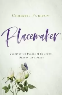 Image of Placemaker : Cultivating Places of Comfort, Beauty, and Peace