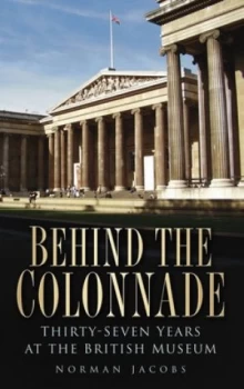Image of Behind the Colonnade by Norman Jacobs Book