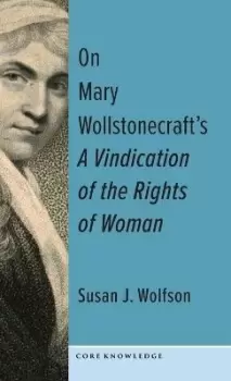 Image of On Mary Wollstonecraft's A Vindication of the by Susan J. Wolfson