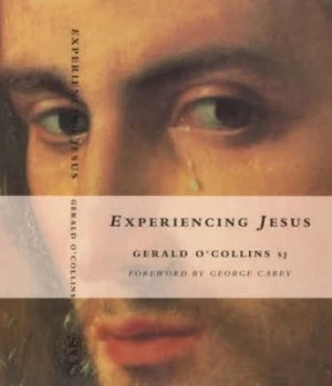 Image of Experiencing Jesus by Gerald Ocollins and Society for Promoting Christian Knowledge Paperback