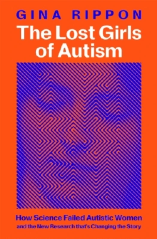 Image of The Lost Girls of Autism. Hardback. By Gina Rippon Books