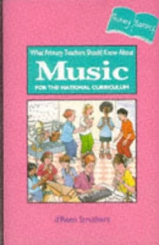 Image of What Primary Teachers Should Know about Music for the National Curriculum by Dreen Struthers Paperback