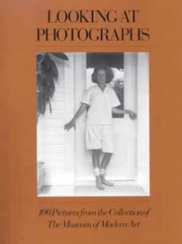 Image of Looking at Photographs by John Szarkowski Paperback