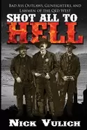Image of shot all to hell bad ass outlaws gunfighters and law men of the old west