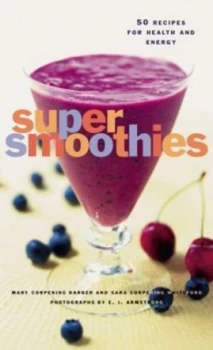 Image of Super Smoothies by Mary Corpening Barber and Sara Corpening Whiteford Paperback