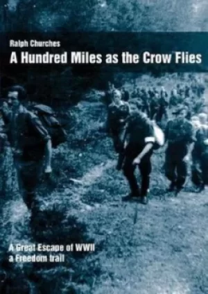 Image of A Hundred Miles As The Crow Flies by Ralph Churches