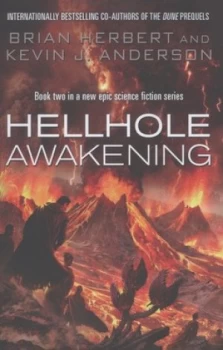 Image of Hellhole Awakening by Kevin J Anderson Hardback