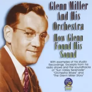 image of Glenn Miller and His Orchestra - How Glenn Found His Sound CD Album - Used