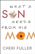 Image of what a son needs from his mom