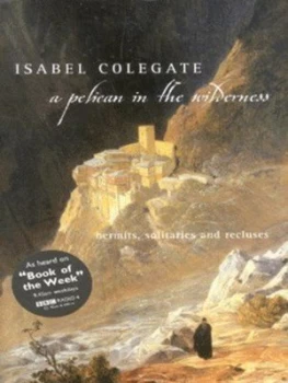Image of A Pelican in the Wilderness by Isabel Colegate Hardback