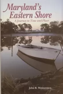 Image of Maryland's Eastern Shore: A Journey in Time and Place