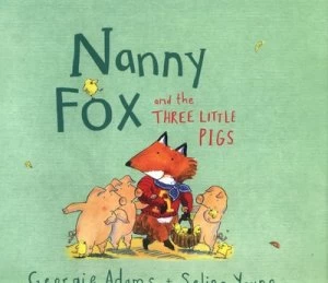 Image of Nanny Fox and the Three Little Pigs by Georgie Adams Hardback