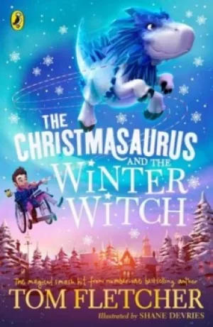 Image of The Christmasaurus and the Winter Witch by Tom Fletcher