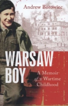 Image of Warsaw Boy by Andrew Borowiec Hardback