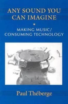 Image of Any Sound You Can Imagine by Paul Thberge Paperback