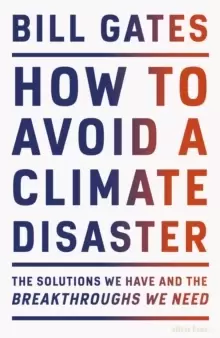 Image of How to Avoid a Climate Disaster : The Solutions We Have and the Breakthroughs We Need