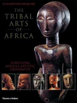 Image of The Tribal Arts of Africa by Jean-Baptiste Bacquart Paperback
