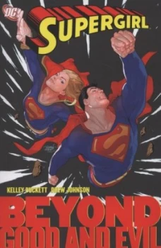Image of Beyond Good and Evil by Kelley Puckett and Drew Johnson and Jerry Siegel and Joe Shuster Paperback