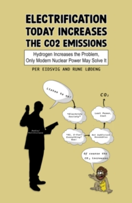 Image of Electrification Today Increases the CO2 Emissions. Paperback. By Per Eidsvig, Rune Lodeng Books