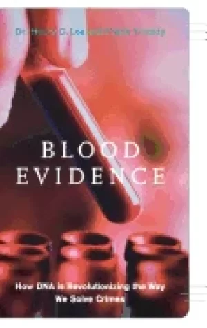 Image of blood evidence how dna is revolutionizing the way we solve crimes