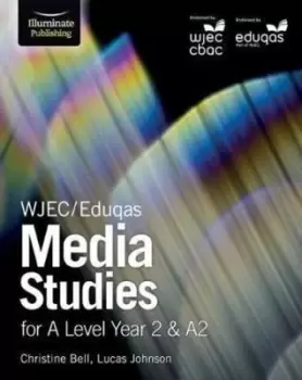 Image of WJEC/Eduqas Media Studies for A level Year 2 & A2 by Christine Bell