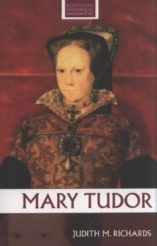 Image of Mary Tudor by Judith M. Richards Book