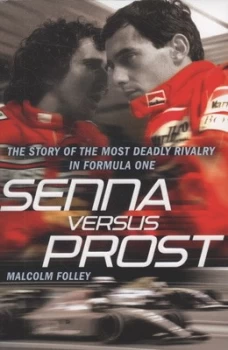 Image of Senna Versus Prost by Malcolm Folley Paperback