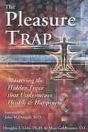 Image of pleasure trap mastering the hidden force that undermines health and happine