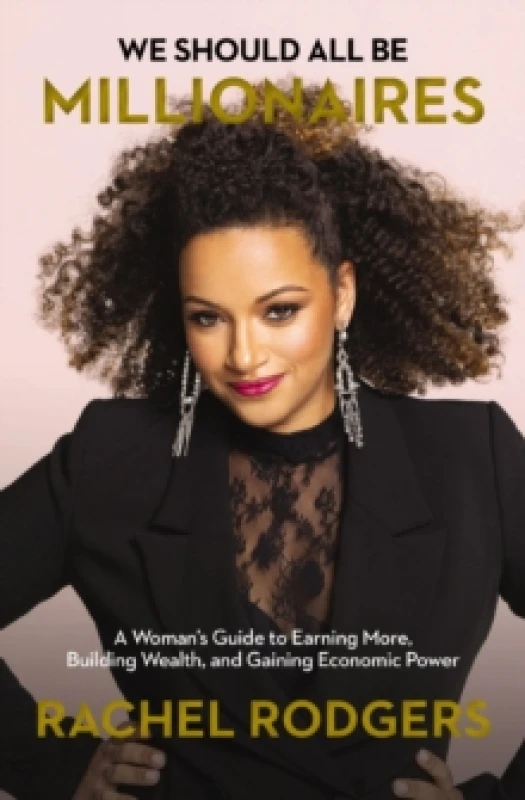 Image of we should all be millionaires a womans guide to earning more building wealt 9781400221684