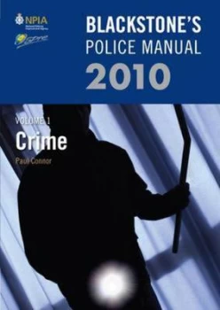 Image of Blackstones Police Manual. Volume 1 Crime 2010 by Paul Connor Paperback