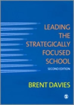 Image of Leading the Strategically Focused School by Brent Davies Book