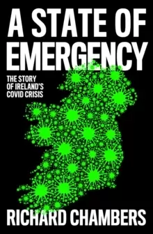 Image of A State of Emergency : The Story of Ireland's Covid Crisis