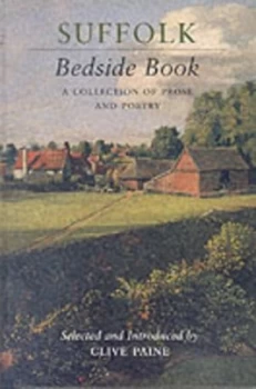 Image of Suffolk Bedside Book by Clive Paine Hardback