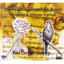 image of The Nightingale and the Rose: The Sphinx & Hymnus Mysticus: Complete Demo Recording