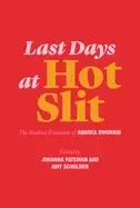 Image of last days at hot slit the radical feminism of andrea dworkin