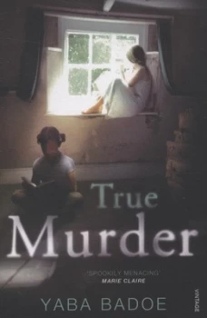 Image of True Murder by Yaba Badoe Book