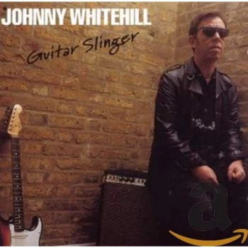 image of Johnny Whitehill - Guitar Slinger CD