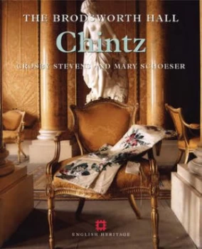 Image of The Brodsworth Hall Chintz by Crosby Stevens and Mary Schoeser and English Heritage Paperback