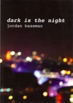 Image of Dark Is the Night Jordan Baseman by Jordan Baseman and Gemma Seltzer and David Barrett and Artsway Paperback