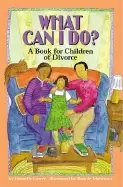 Image of what can i do a book for children of divorce