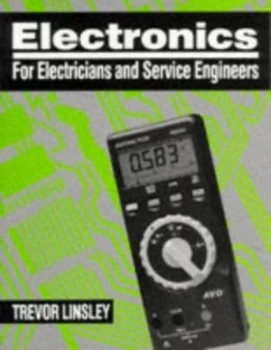 Image of Electronics for Electricians and Service Engineers by Trevor Linsley and Trevor Linsley Paperback