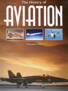Image of The History of Aviation by Christopher Chant Hardback
