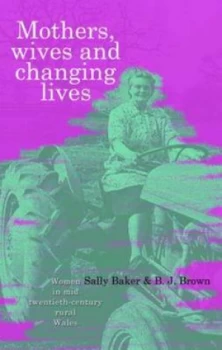 Image of Mothers Wives and Changing Lives by B. J. Brown Paperback