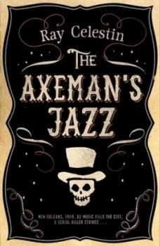 Image of The Axemans Jazz by Ray Celestin Hardback