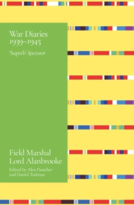 Image of Alanbrooke War Diaries 1939-1945 : Field Marshal Lord Alanbrooke Paperback / softback