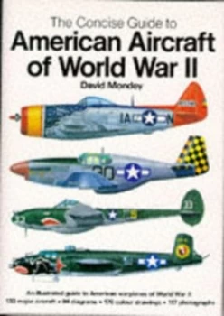 Image of The Concise Guide to American Aircraft of World War Ii Paperback