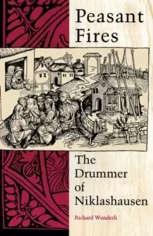 Image of Peasant Fires : The Drummer of Niklashausen