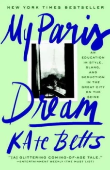 Image of My Paris Dream by Kate Betts Paperback